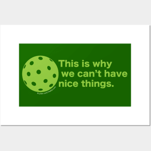 This is why we can't have nice things. Pickleball. On Dark. Posters and Art